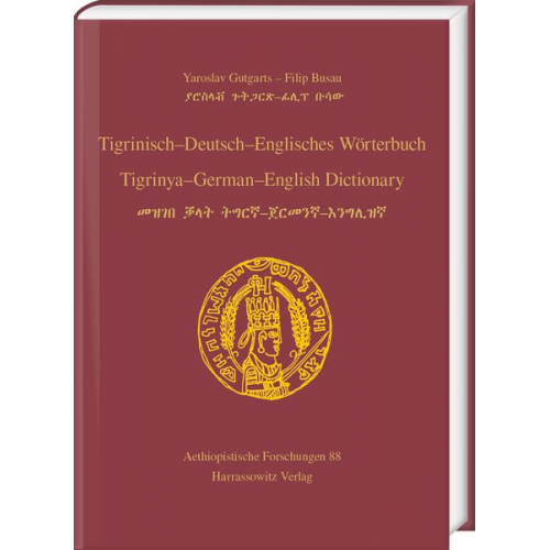 Yaroslav Gutgarts Filip Busau - Tigrinisch – Deutsch – Englisches Wörterbuch. Tigrinya – German – English Dictionary