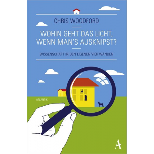 Chris Woodford - Wohin geht das Licht, wenn man's ausknipst?