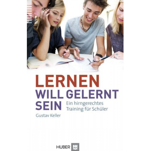 Gustav Keller - Lernen will gelernt sein!