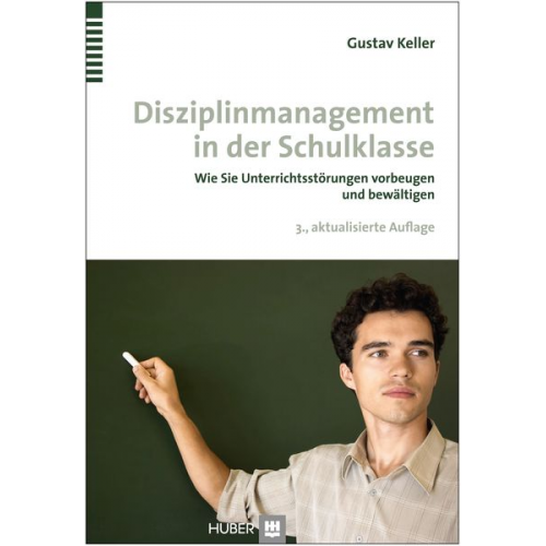 Gustav Keller - Disziplinmanagement in der Schulklasse