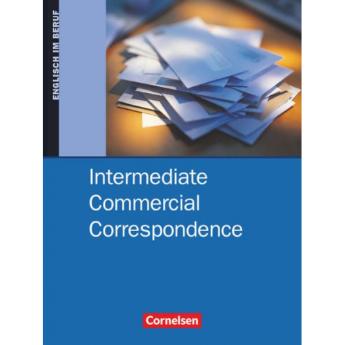 David Clarke Dieter Wessels - Intermediate Commercial Correspondence. Schülerbuch