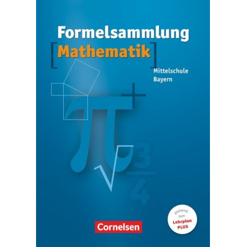 Max Friedl Reinhard Fischer Heidrun Weber Ludwig Scholler Thomas Müller - Formelsammlung Mathematik. Mittelschule. Bayern