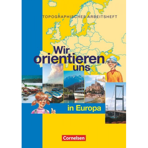 Otto Berger Peter Fischer - Wir orientieren uns in der Welt 2. Arbeitsheft. Wir orientieren uns in Europa