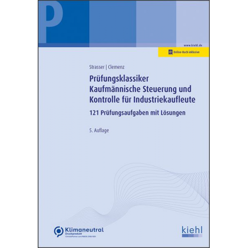 Alexander Strasser Gerhard Clemenz - Prüfungsklassiker Kaufmännische Steuerung und Kontrolle für Industriekaufleute