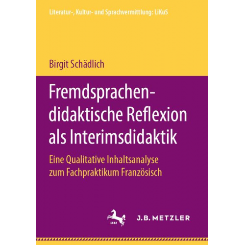 Birgit Schädlich - Fremdsprachendidaktische Reflexion als Interimsdidaktik