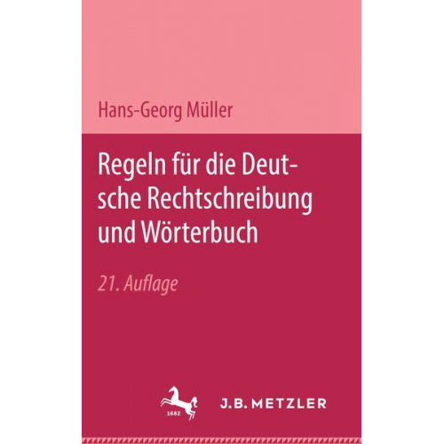 Hans-Georg Müller - Regeln für die deutsche Rechtschreibung und Wörterbuch