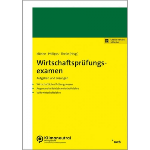 Holger Philipps Henner Klönne Carsten Theile - Wirtschaftsprüfungsexamen. Aufgaben und Lösungen