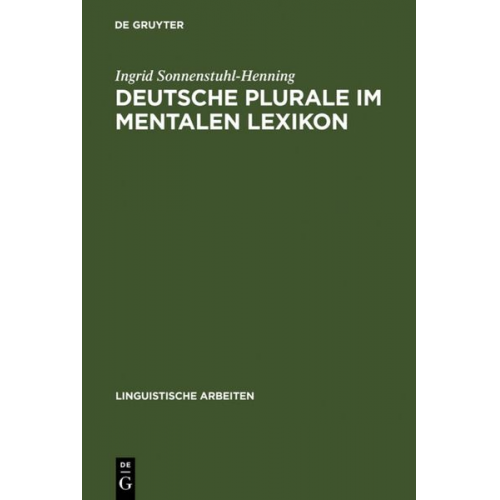 Ingrid Sonnenstuhl-Henning - Deutsche Plurale im mentalen Lexikon