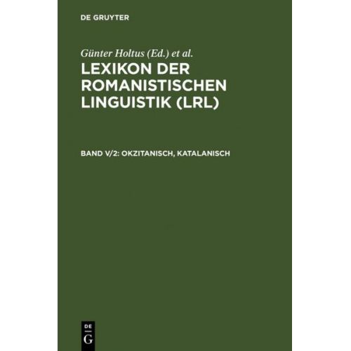 Günter Holtus - Lexikon der Romanistischen Linguistik (LRL) / Okzitanisch, Katalanisch
