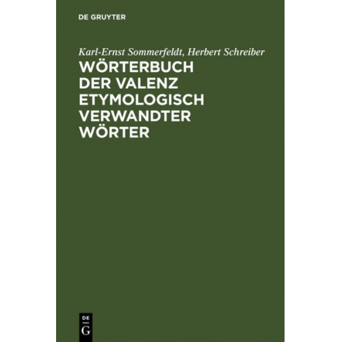 Karl-Ernst Sommerfeldt Herbert Schreiber - Wörterbuch der Valenz etymologisch verwandter Wörter