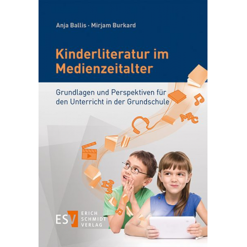 Anja Ballis Mirjam Burkard - Kinderliteratur im Medienzeitalter