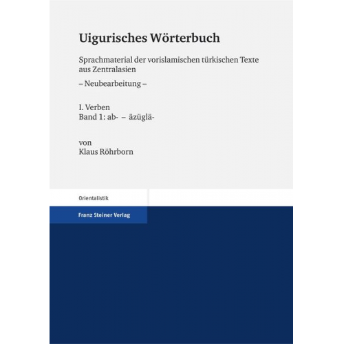 Klaus Röhrborn - Uigurisches Wörterbuch. Sprachmaterial der vorislamischen türkischen Texte aus Zentralasien