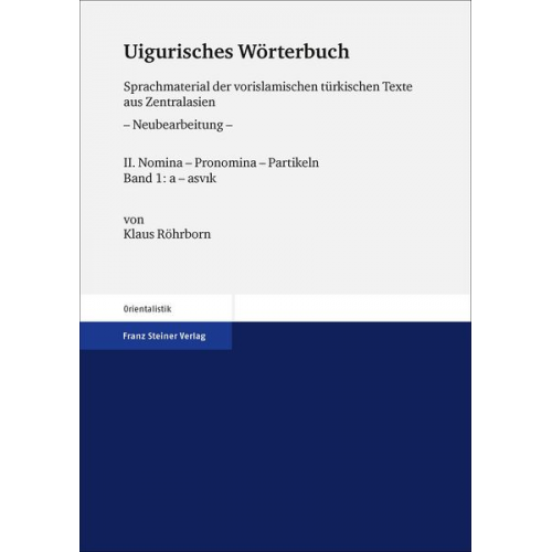 Klaus Röhrborn - Uigurisches Wörterbuch. Sprachmaterial der vorislamischen türkischen Texte aus Zentralasien