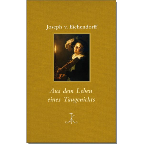 Joseph Eichendorff - Aus dem Leben eines Taugenichts