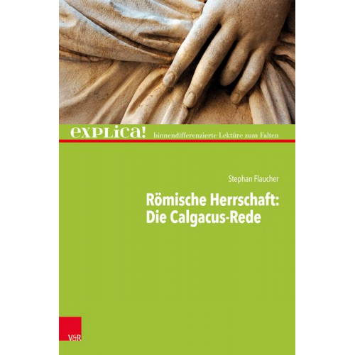 Stephan Flaucher - Römische Herrschaft: Die Calgacus-Rede