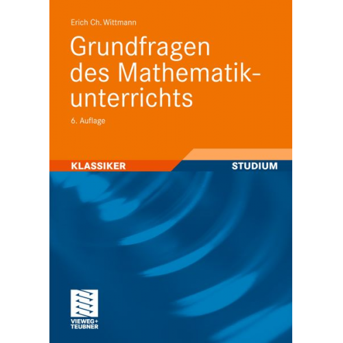 Erich C. Wittmann - Grundfragen des Mathematikunterrichts