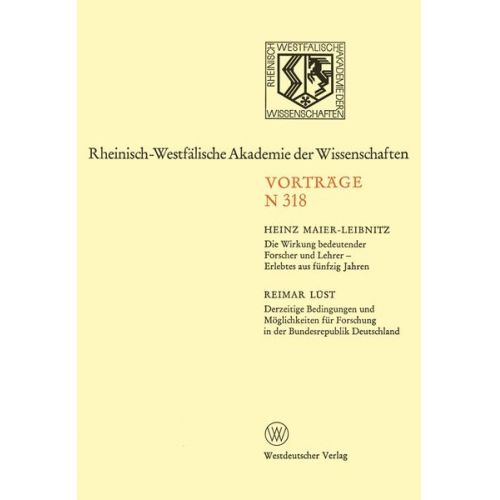 Heinz Maier-Leibnitz - Die Wirkung bedeutender Forscher und Lehrer — Erlebtes aus fünfzig Jahren