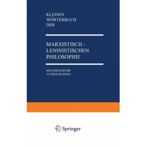 Manfred Buhr Alfred Kosing - Kleines Wörterbuch der Marxistisch-Leninistischen Philosophie