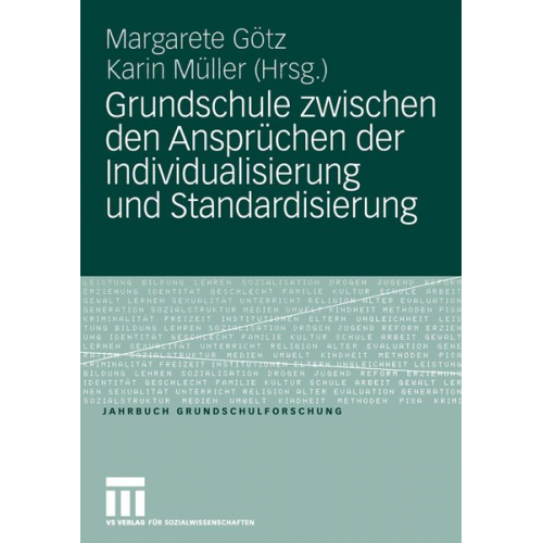 Margarete Götz Karin Müller - Grundschule zwischen den Ansprüchen der Individualisierung und Standardisierung