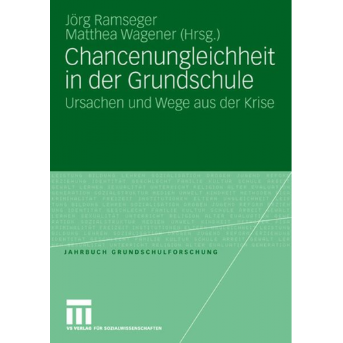 Jörg Ramseger Matthea Wagener - Chancenungleichheit in der Grundschule