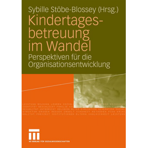 Sybille Stöbe-Blossey Sybille Stöbe-Blossey - Kindertagesbetreuung im Wandel