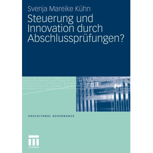 Svenja Mareike Kühn - Steuerung und Innovation durch Abschlussprüfungen?