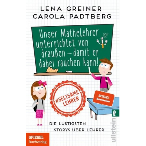 Lena Greiner Carola Padtberg - Unser Mathelehrer unterrichtet von draußen - damit er dabei rauchen kann!