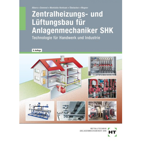 Joachim Albers Rainer Dommel Henry Montaldo-Ventsam Eugen Übelacker Josef Wagner - Zentralheizungs- und Lüftungsbau für Anlagenmechaniker SHK