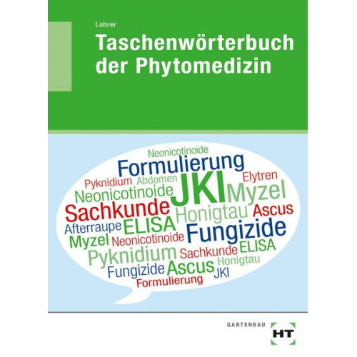 Thomas Lohrer - EBook inside: Buch und eBook Taschenwörterbuch der Phytomedizin