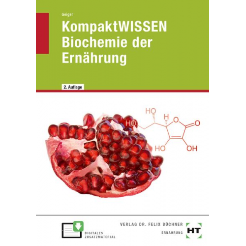 Julian Geiger - EBook inside: Buch und eBook KompaktWISSEN Biochemie der Ernährung