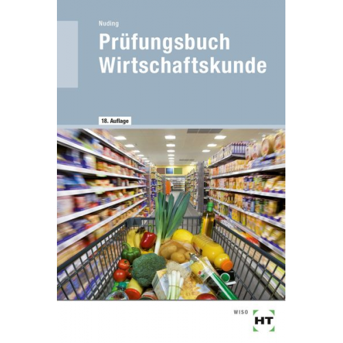 Helmut Nuding - Prüfungsbuch Wirtschaftskunde