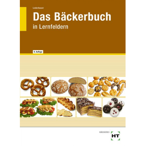 Josef Loderbauer - Das Bäckerbuch