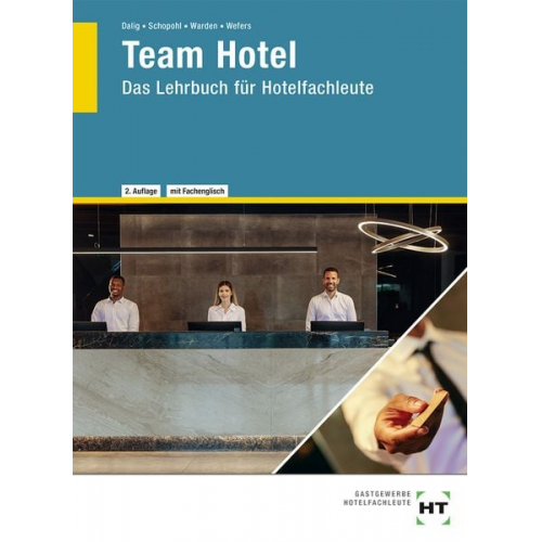 Sascha Dalig Michael Schopohl Sandra Warden Heinz-Peter Wefers - EBook inside: Buch und eBook Team Hotel