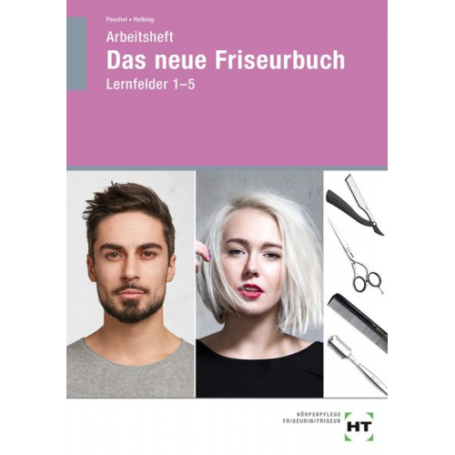 Hannelore Helbing Britta Peschel - Arbeitsheft Das neue Friseurbuch