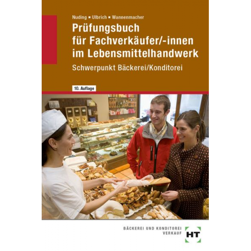 Wolfgang Wannenmacher Klaus Ulbrich Helmut Nuding - Prüfungsbuch für Fachverkäufer /-innen im Lebensmittelhandwerk