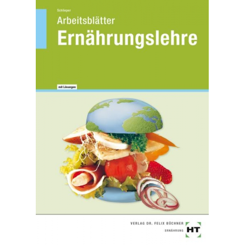 Cornelia A. Schlieper - Arbeitsblätter mit eingetragenen Lösungen Ernährungslehre