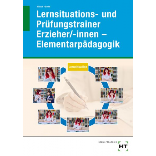 Marcus Mesch Rahel Emke - EBook inside: Buch und eBook Lernsituations- und Prüfungstrainer Erzieher/-innen - Elementarpädagogik