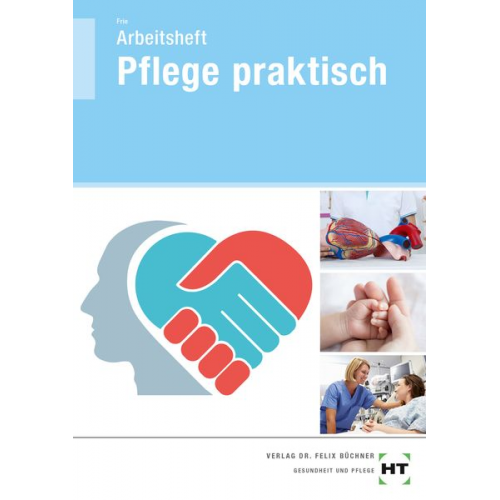 Georg Frie - Arbeitsheft Pflege praktisch