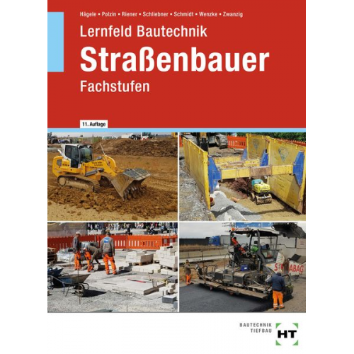 Peter Hägele Daniel Polzin Marion Riener Heinz Schliebner Sven Schmidt - EBook inside: Buch und eBook Lernfeld Bautechnik Straßenbauer