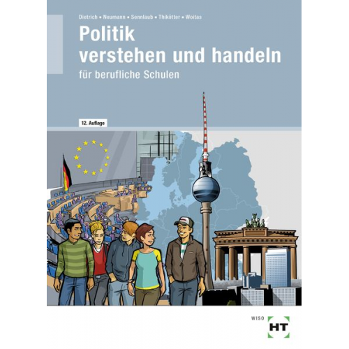 Ralf Dietrich Dunja Neumann Markus Sennlaub Gesche Thikötter Martina Woitas - EBook inside: Buch und eBook Politik verstehen und handeln