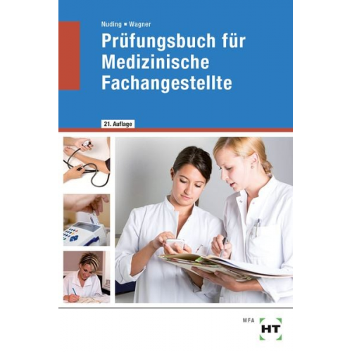 Helmut Nuding Margit Wagner - Prüfungsbuch für Medizinische Fachangestellte