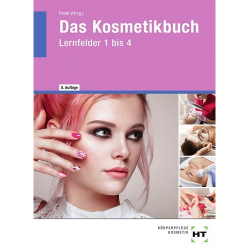 Annabel Fendl Heike Gallei Hannelore Helbing Kathrin Köster Ingetraud Kressner-Wilbert - Das Kosmetikbuch