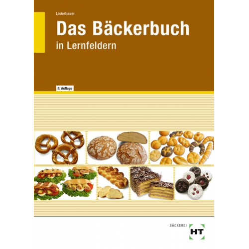 Josef Loderbauer - EBook inside: Buch und eBook Das Bäckerbuch