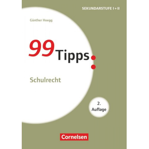 Günther Hoegg - 99 Tipps - Praxis-Ratgeber Schule für die Sekundarstufe I und II