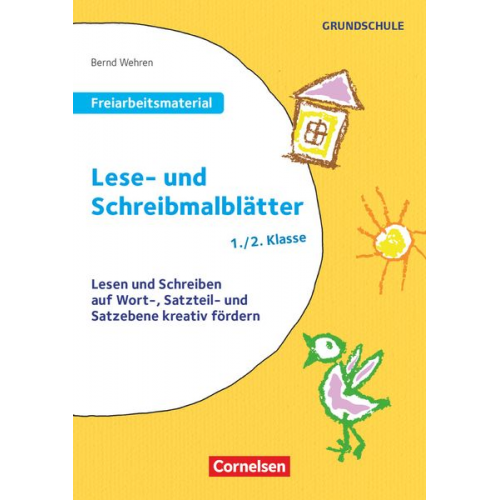 Bernd Wehren - Freiarbeitsmaterial für die Grundschule - Deutsch - Klasse 1/2. Lese- und Schreibmalblätter