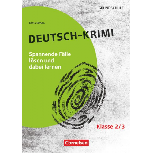 Katia Simon - Lernkrimis für die Grundschule - Deutsch - Klasse 2/3