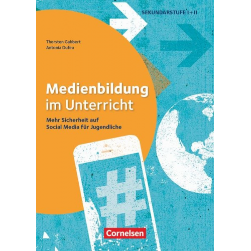 Thorsten Gabbert Antonia Dufeu - Medienbildung im Unterricht - Mehr Sicherheit auf Social Media für Jugendliche