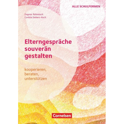 Dagmar Rohnstock Cordula Siebers-Koch - Elterngespräche souverän gestalten - kooperieren, beraten, unterstützen