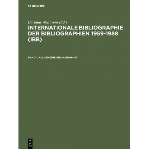 Hartmut Walravens - Internationale Bibliographie der Bibliographien 1959-1988 (IBB) / Allgemeine Bibliographie