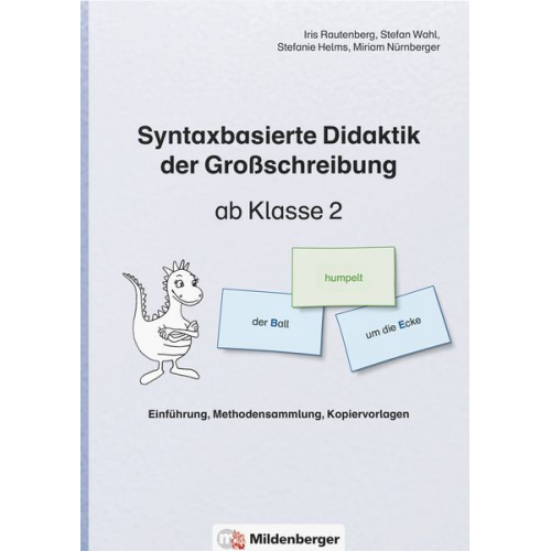 Iris Rautenberg Stefan Wahl Stefanie Helms Miriam Nürnberger - Syntaxbasierte Didaktik der Großschreibung ab Klasse 2
